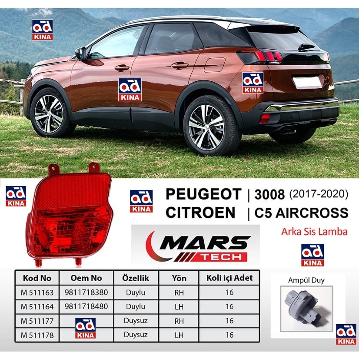 M511177 ARKA SİS FARI SAĞ P3008 (17-20) C5 AIRCROSS (DUYSUZ)
