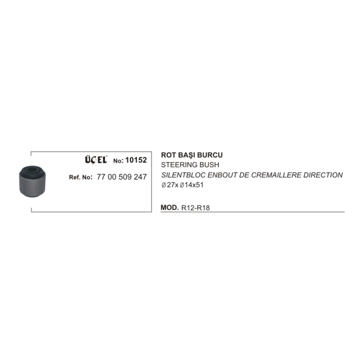 ROT BAŞI BURCU 10152 R12 7700509247