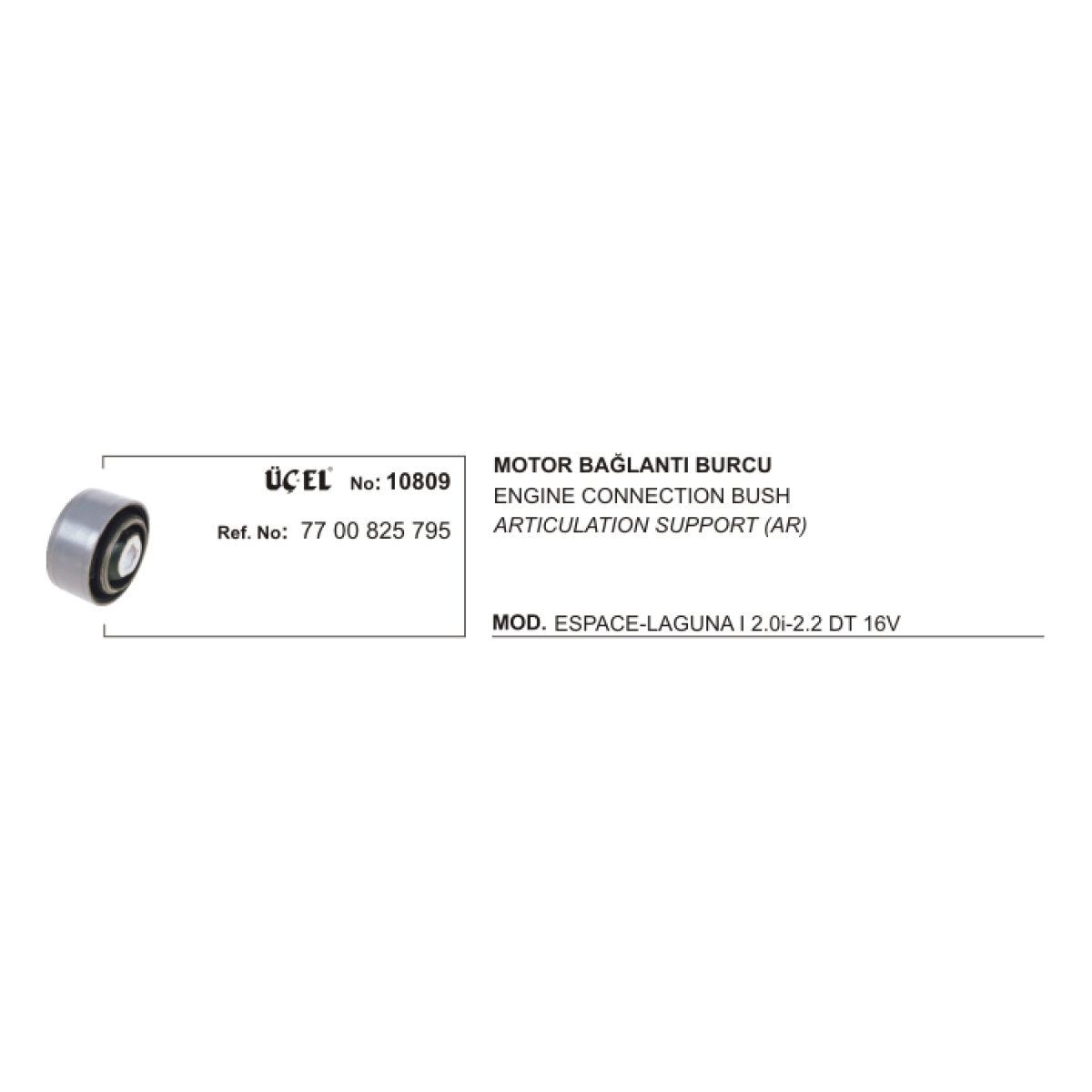 MOTOR BAĞLANTI BURCU 10809 LAGUNA-I 7700825795