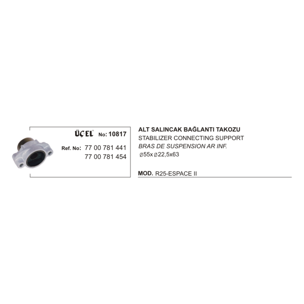 SALINCAK BAĞLANTI TAKOZU ALT 10817 R25 ESPACE-II 7700781441 7700781464