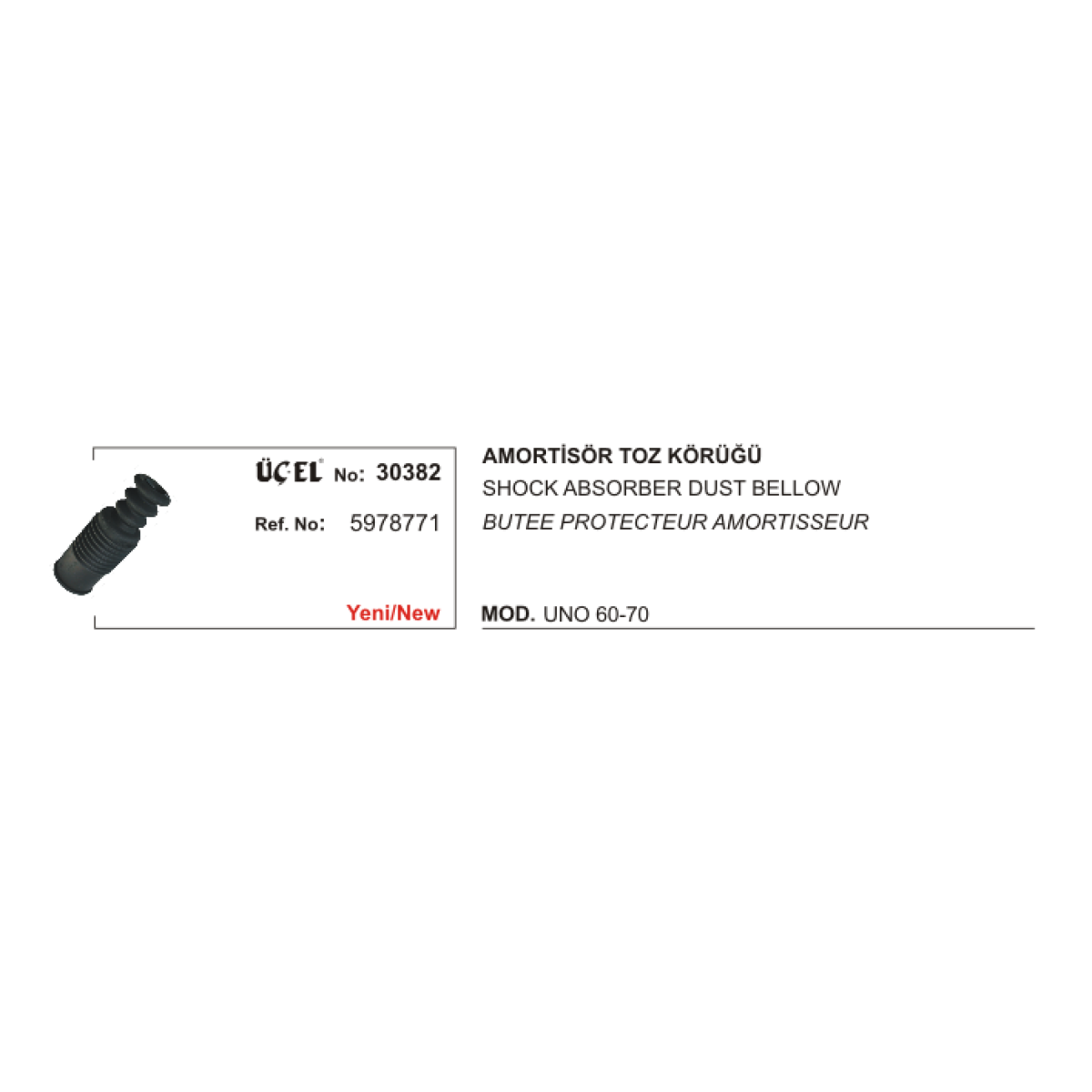 AMORTİSÖR KÖRÜĞÜ 30382 UNO 60 UNO 70 5978771