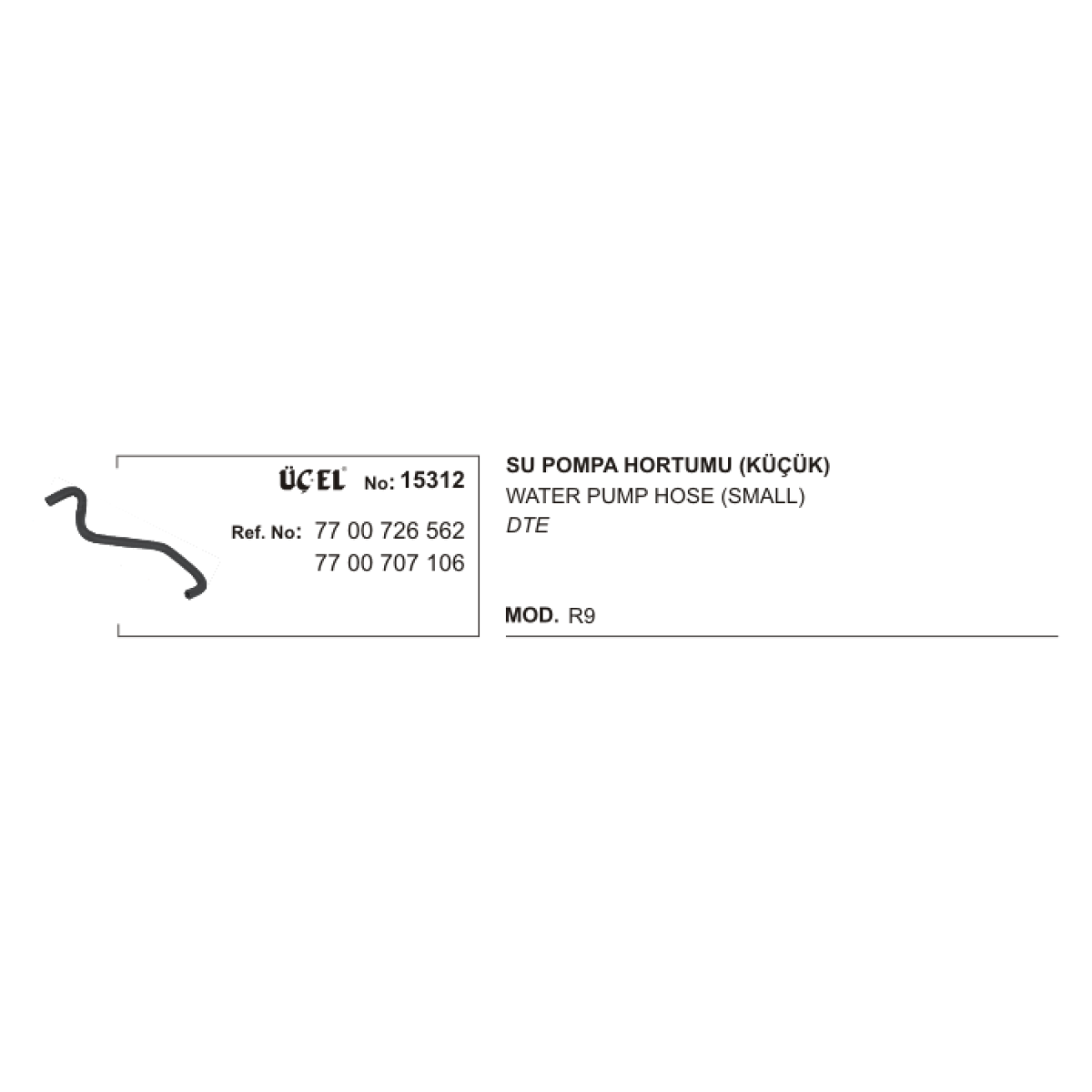 SU POMPA HORTUMU 15312 R9 KÜÇÜK 7700726562 7700707106