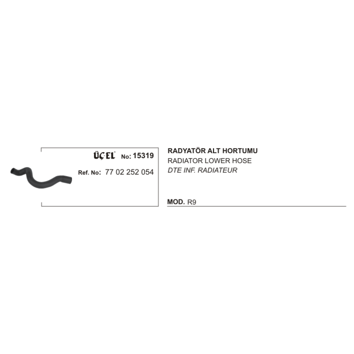 RADYATÖR ALT HORTUMU 15319 R9 7702252054