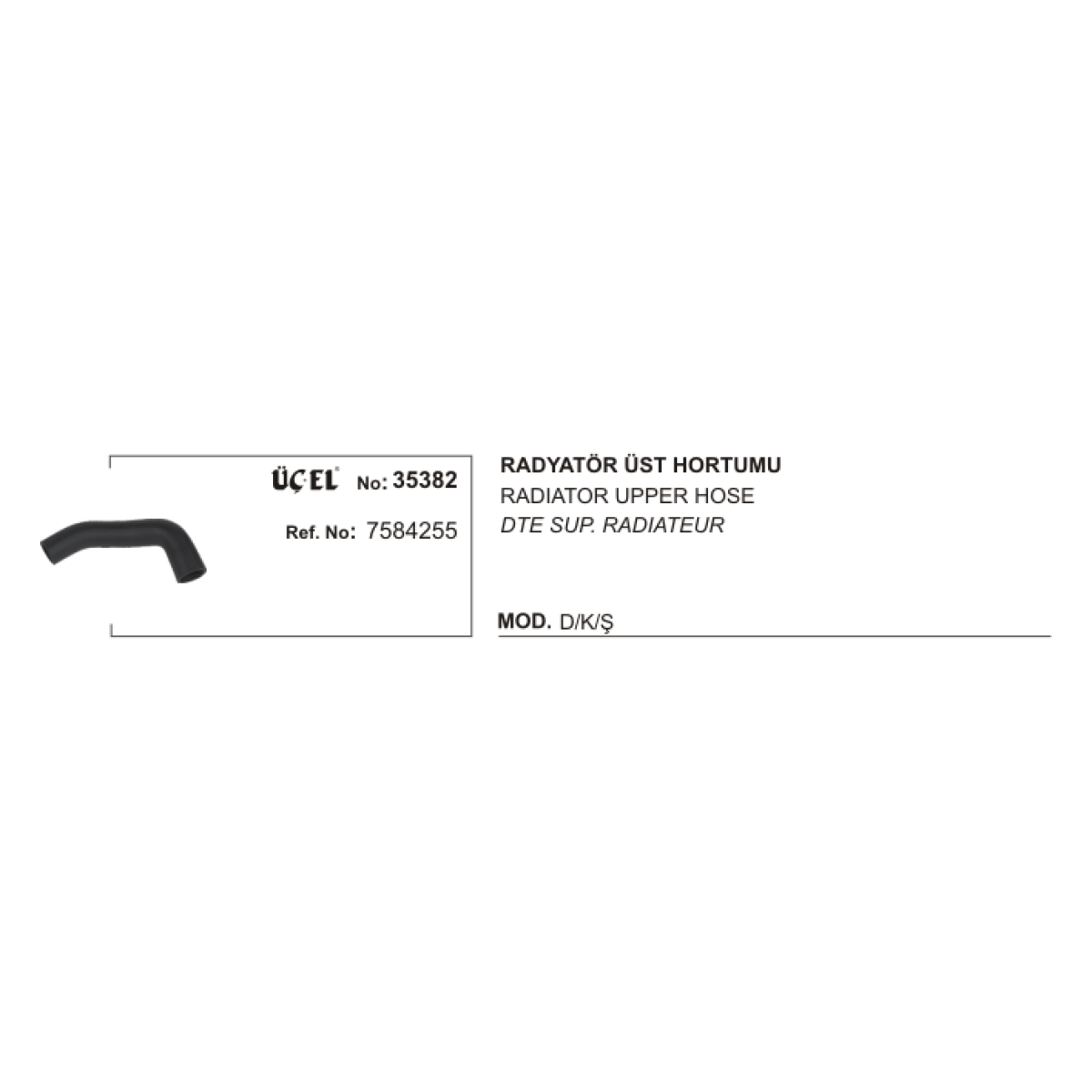 RADYATÖR HORTUMU ÜST 35382 DKS 7584255