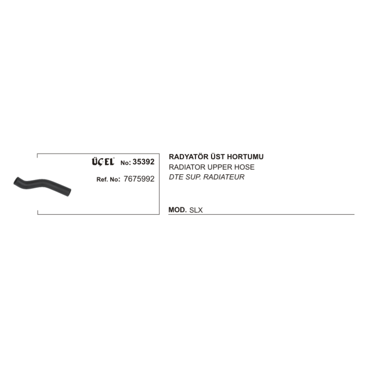 RADYATÖR HORTUMU ÜST 35392 SLX 7675992