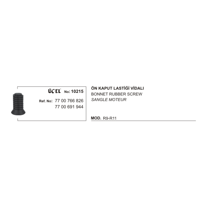 KAPUT AYAR LASTİĞİ 10215 R9 R11 VİDALI 7700766826 7700691944