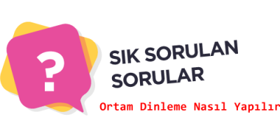 Ortam Dinleme Nasıl Yaparım ?