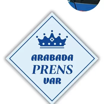 "ARABADA PRENS VAR" Stickerı – 10x10 Cm Araba Camı Uyarı Etiketi