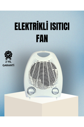 Fanlı Elektrikli Isıtıcı – 3 Kademeli Isı Ayarı ve Güvenli Kullanım