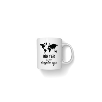 Bir Yer Bulalım Dünyadan Uzak Baskılı Kupa Bardak - The Kam Store