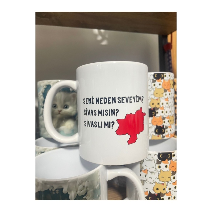 Seni Neden Seveyim Sivas Mısın Sivaslı Mı? Komik  Hediye Kupa Bardak Sivas