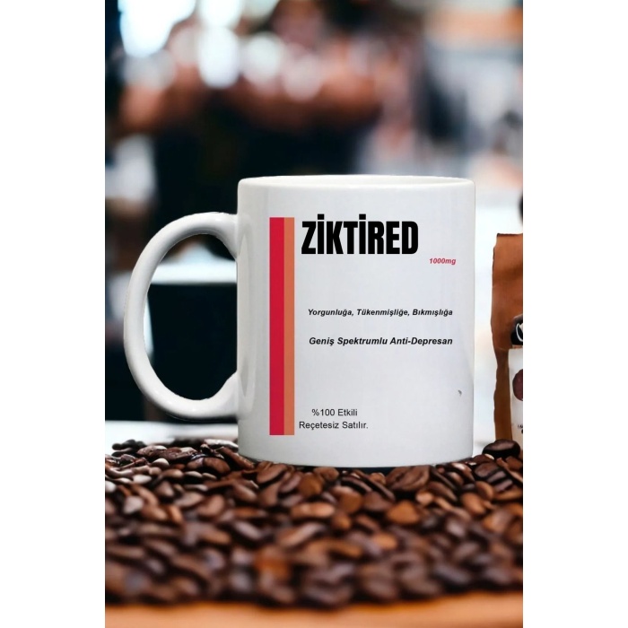 Ziktired İlaç Baskılı Kupa Bardak - Komik Yazılı Kupa Bardak