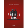 Parola 555K - Bir Başkaldırının Sıradışı Öyküsü