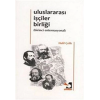 Uluslararası İşçiler Birliği - Birinci Enternasyonal