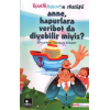 Anne, Hapurlara Veribot da Diyebilir miyiz?