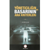 Yöneticiliğin ve Başarının Ana Kriterleri