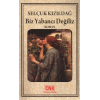 Biz Yabancı Değiliz
