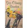 Şiir Olmaz Benden