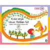 Kısa Veya Uzun Yoldan Git