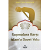 Sapmalara Karşı İslama Davet Yolu