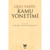 Quo Vadıs: Kamu Yönetimi