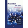 Deizmden Teizme - Tanrı-Din-İnsan