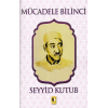 Mücadele Bilinci - Seyyid Kutub
