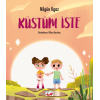 Küstüm İşte