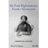 Bir Türk Diplomatının Evrak-ı Siyasiyyesi