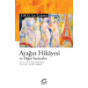 Ayağın Hikayesi ve Diğer Fanteziler