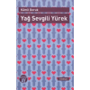 Yağ Sevgili Yürek