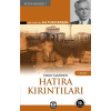 Yakın Maziden Hatıra Kırıntıları