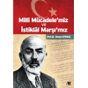 Milli Mücadelemiz ve İstiklal Marşımız