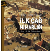 Tarih Öncesi Ve İlk Çağ Mimarlığı