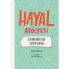 Hayal Atölyesi - Zihnindekileri Özgür Bırak!