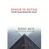 Kimlik ve Kutsal Yeni Bir Sosyal Bilimsel Din Teorisi