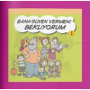 Bana Güven Vermeni Bekliyorum - Rehberlik Kitapları Dizisi 1