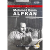 Mehmet Emin Alkan - Milli Dava Adamı