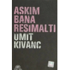 Aşkım Bana Resimaltı