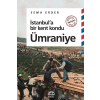 İstanbula Bir Kent Kondu: Ümraniye