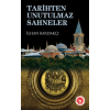 Tarihten Unutulmaz Sahneler