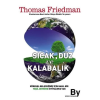 Sıcak, Düz ve Kalabalık