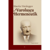 Martin Heidegger ve Varoluşçu Hermeneutik