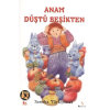 Anam Düştü Beşikten
