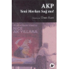 AKP Yeni Merkez Sağ mı?