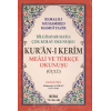 Kuranı Kerim Meali ve Türkçe Okunuşlu Orta Boy Bilgisayar Hatlı Üçlü (Kod.006)