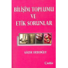 Bilişim Toplumu ve Etik Sorunlar