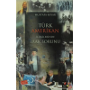 Türk Amerikan İlişkilerinde Irak Sorunu