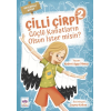 Güçlü Kanatların Olsun İster Misin? - Çilli Çirpi 2