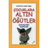 Çocuklara Altın Öğütler